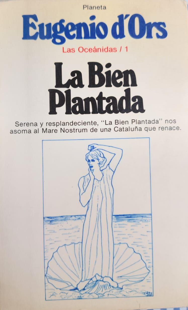 Eugenio d´Ors, La bien plantada