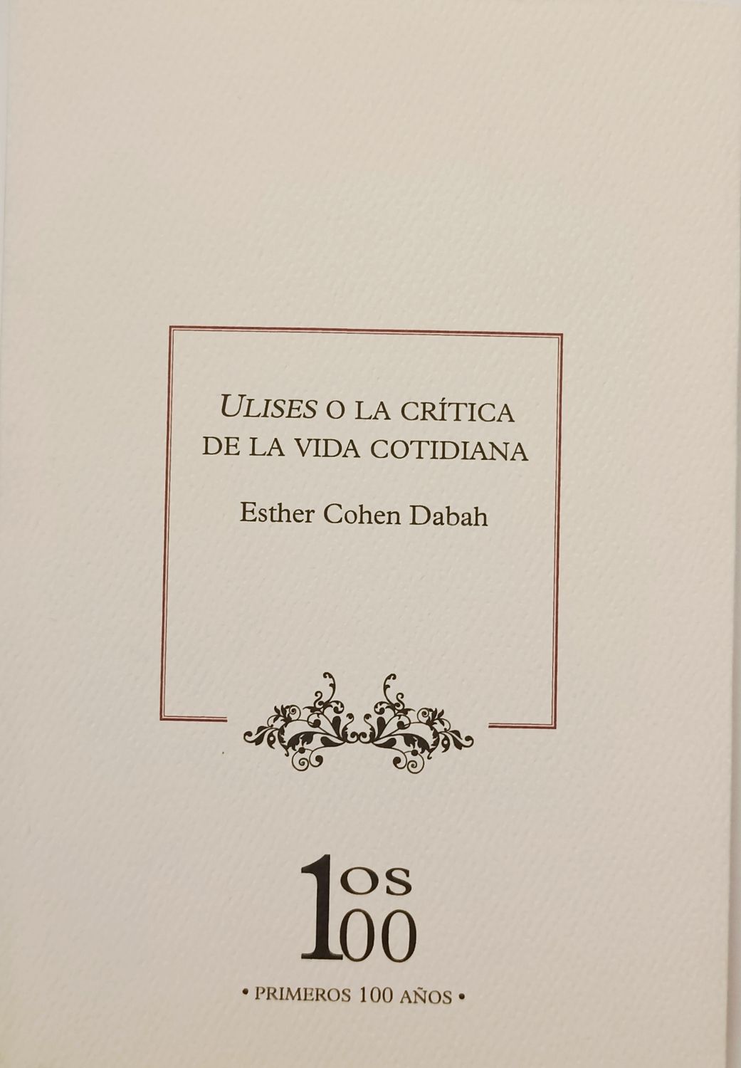 Esther Cohen, Ulises o la crítica de la vida cotidiana