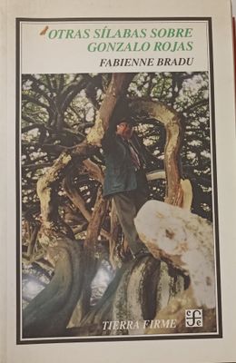 Bradu, Otras sílabas sobre Gonzalo Rojas