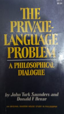 Libro The Private-Language Problem – John Turk Saunders y Donald F. Henze