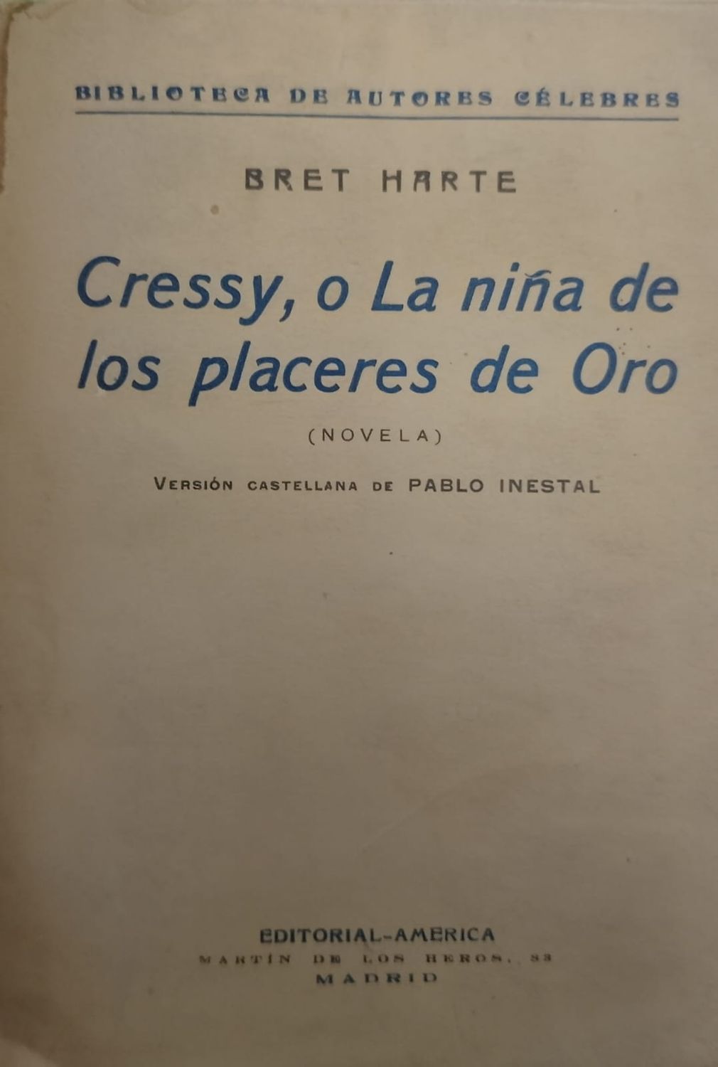 Libro Cressy o La niña de los placeres de Oro – Bret Harte, Editorial América