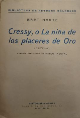 Libro Cressy o La niña de los placeres de Oro – Bret Harte, Editorial América
