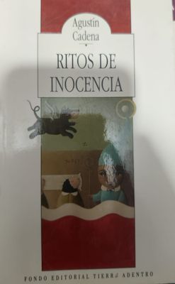 Libro Ritos de Inocencia – Agustín Cadena, Tierra Adentro