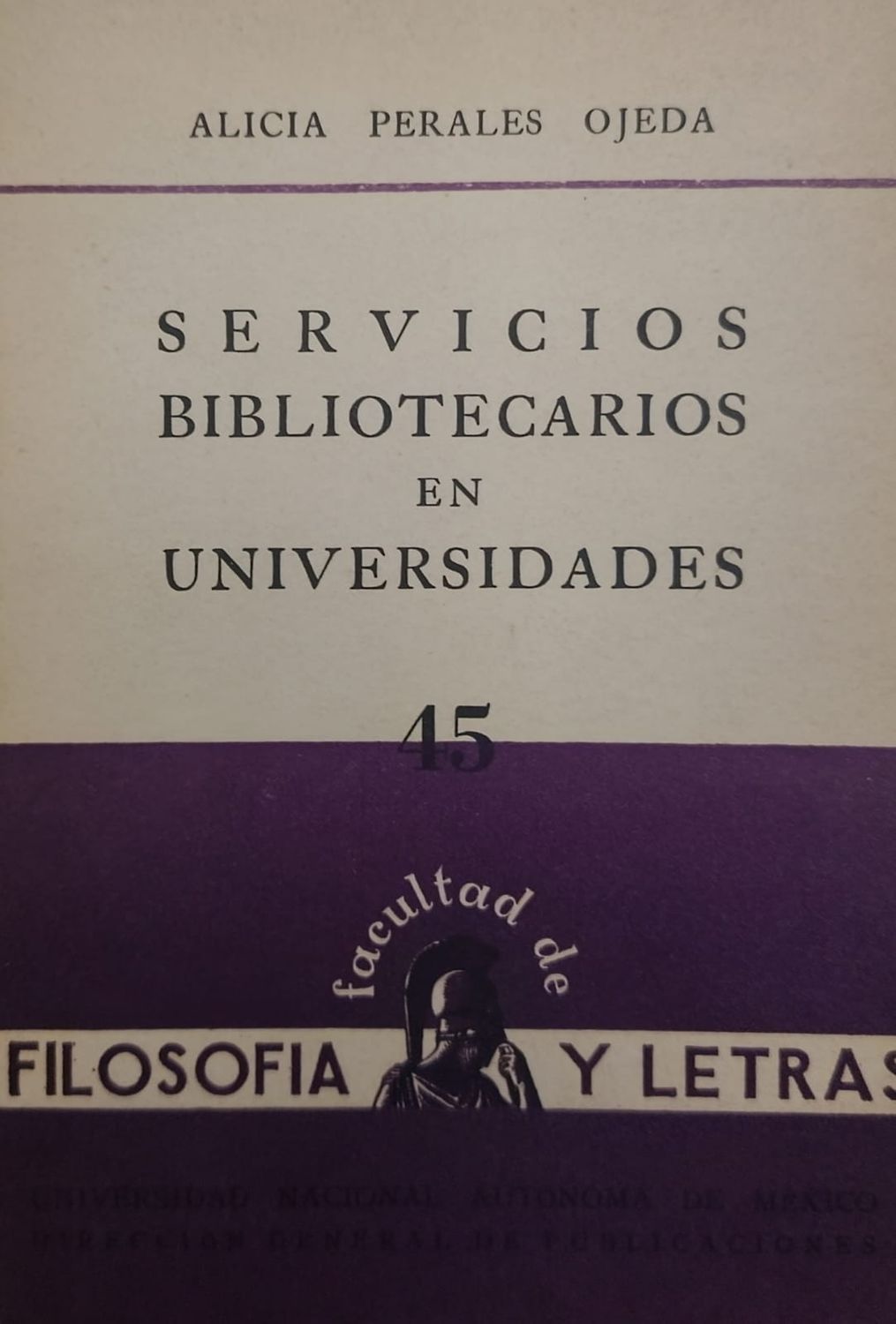 Libro Servicios Bibliotecarios en Universidades – Alicia Perales Ojeda, UNAM 1959