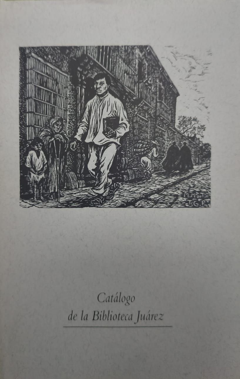 Libro Catálogo de la Biblioteca Juárez – Biblioteca Juárez, Institucional