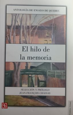 Libro El hilo de la memoria – Jean-François Chassay, Fondo de Cultura Económica