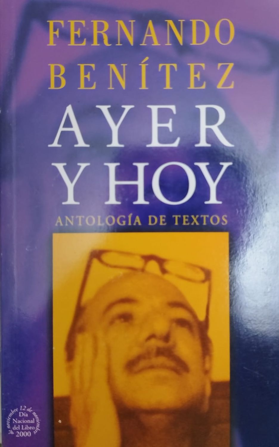 Libro Ayer y Hoy – Fernando Benítez 2000
