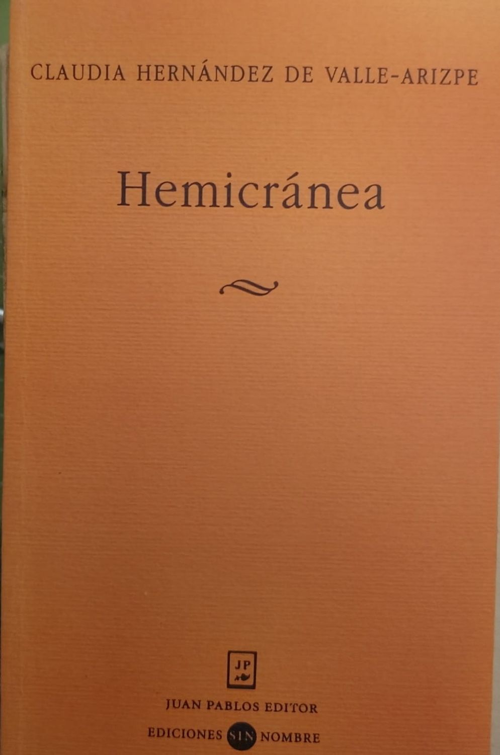Libro Hemicránea – Claudia Hernández de Valle-Arizpe, Juan Pablos Editor