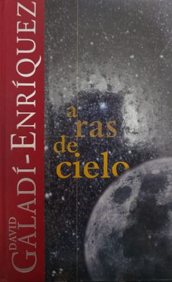 Libro A ras de cielo – David Galadí-Enríquez