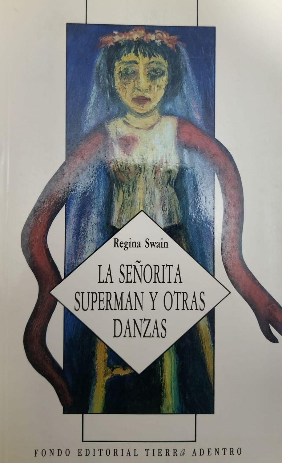 Libro La Señorita Superman y otras danzas – Regina Swain, Tierra Adentro