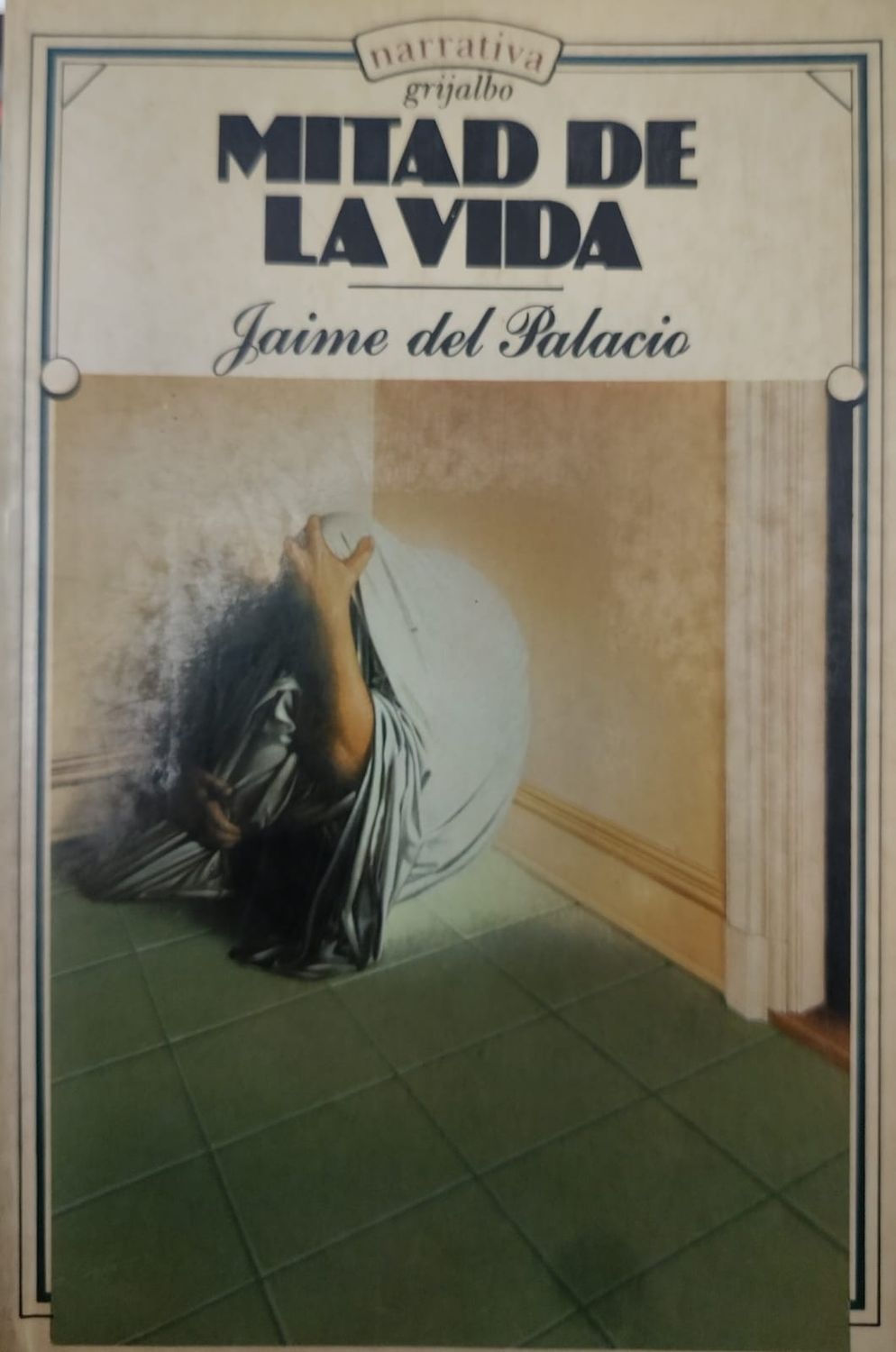 Libro Mitad de la vida – Jaime del Palacio, Grijalbo