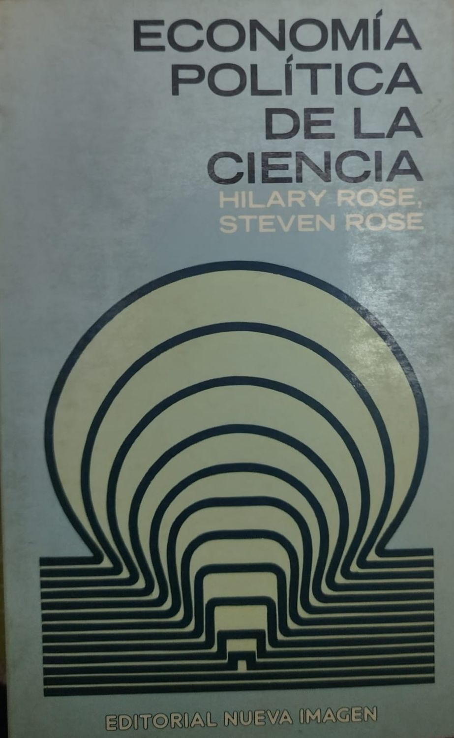 Libro Economía Política de la Ciencia – Hilary Rose y Steven Rose, Nueva Imagen