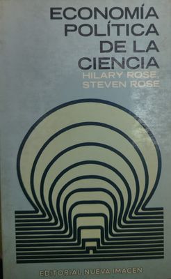 Libro Economía Política de la Ciencia – Hilary Rose y Steven Rose, Nueva Imagen