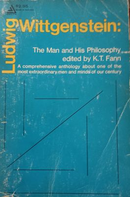 Ludwig Wittgenstein: The Man and His Philosophy – K.T. Fann (ed.)