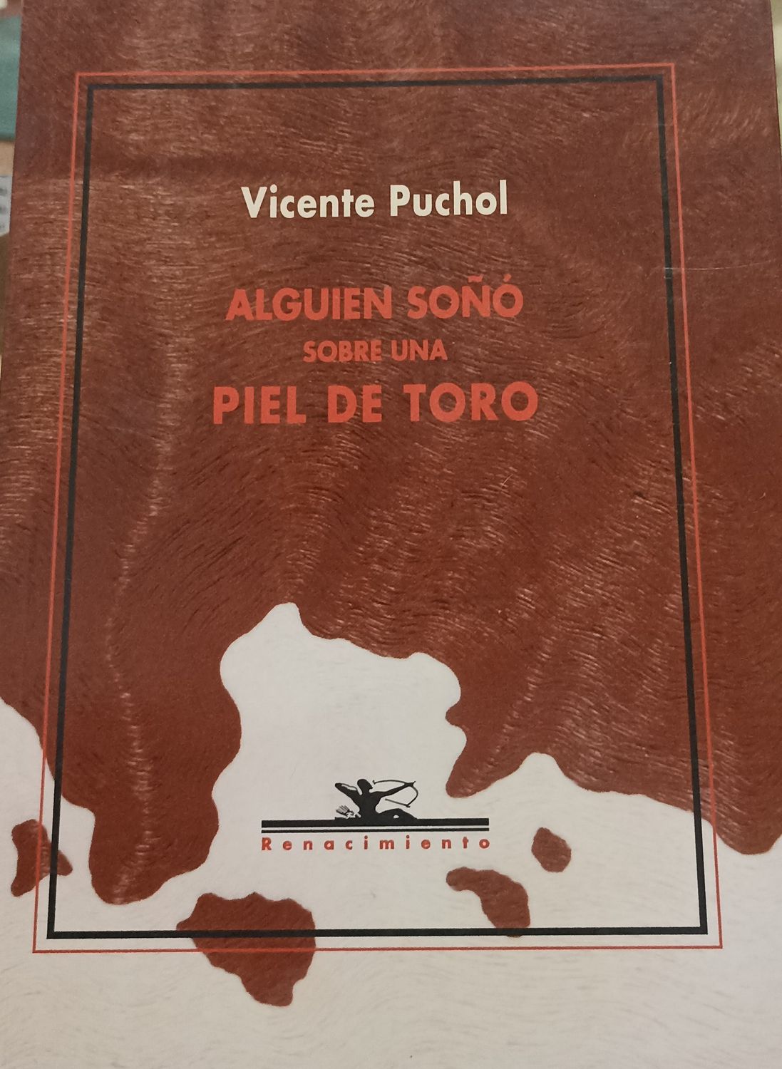 Alguien soñó sobre una piel de toro – Vicente Puchol