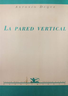La pared vertical – Antonio Duque