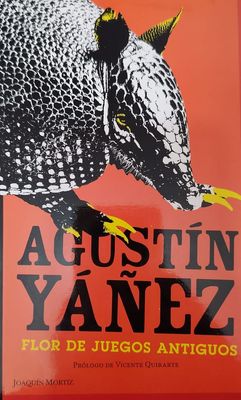 FLOR DE JUEGOS ANTIGUOS – Agustín Yáñez