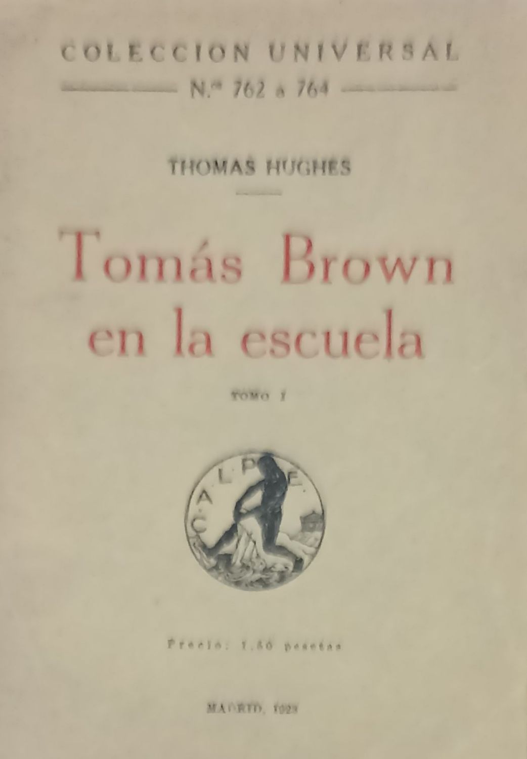 Tomás Brown en la escuela. Tomo I – Thomas Hughes
