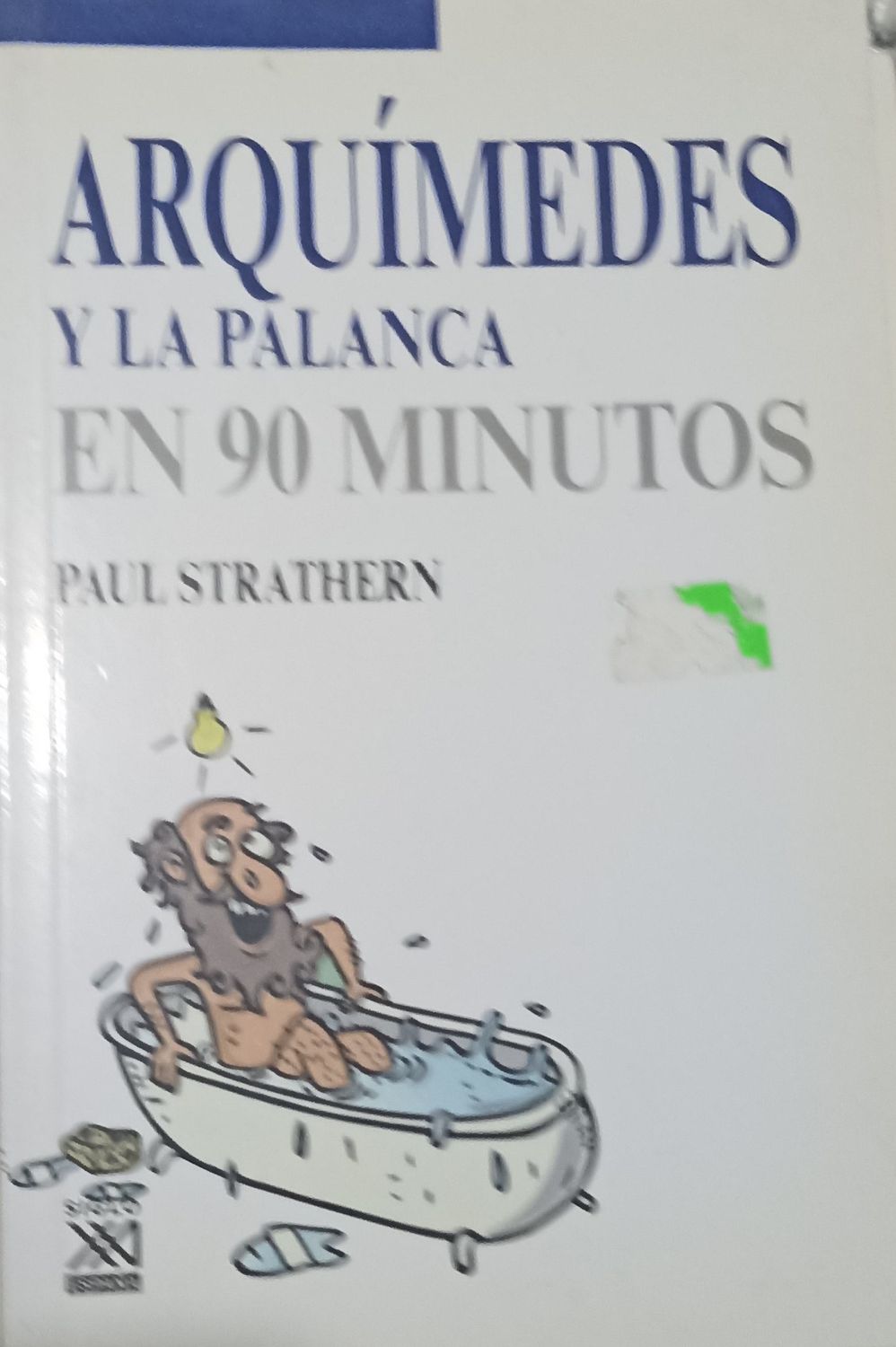 Arquímedes y la palanca en 90 minutos – Paul Strathern
