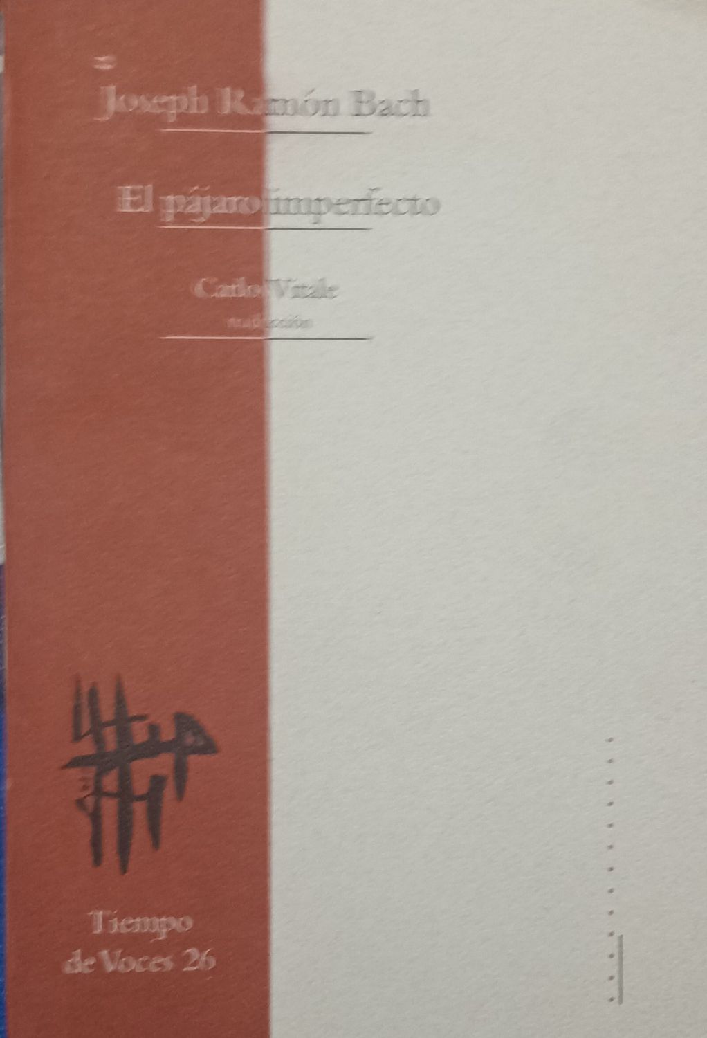 EL PÁJARO IMPERFECTO – Josep Ramón Bach