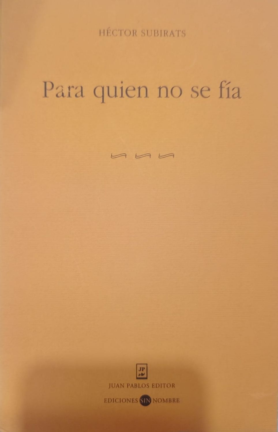 Para quien no se fía