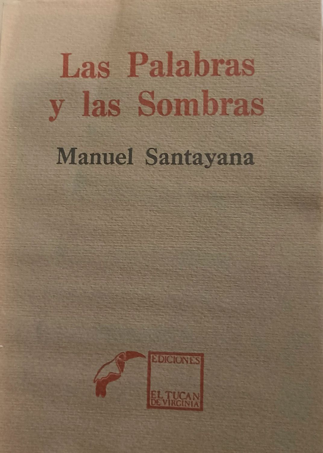 Las Palabras y las Sombras – Manuel Santayana