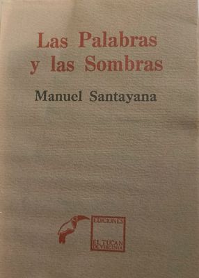 Las Palabras y las Sombras – Manuel Santayana