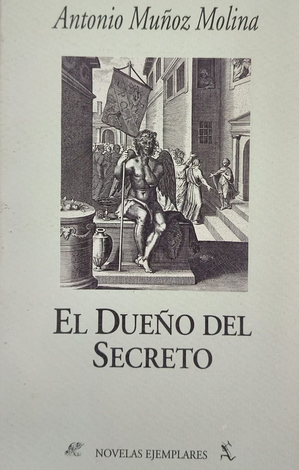 El Dueño del Secreto – Antonio Muñoz Molina