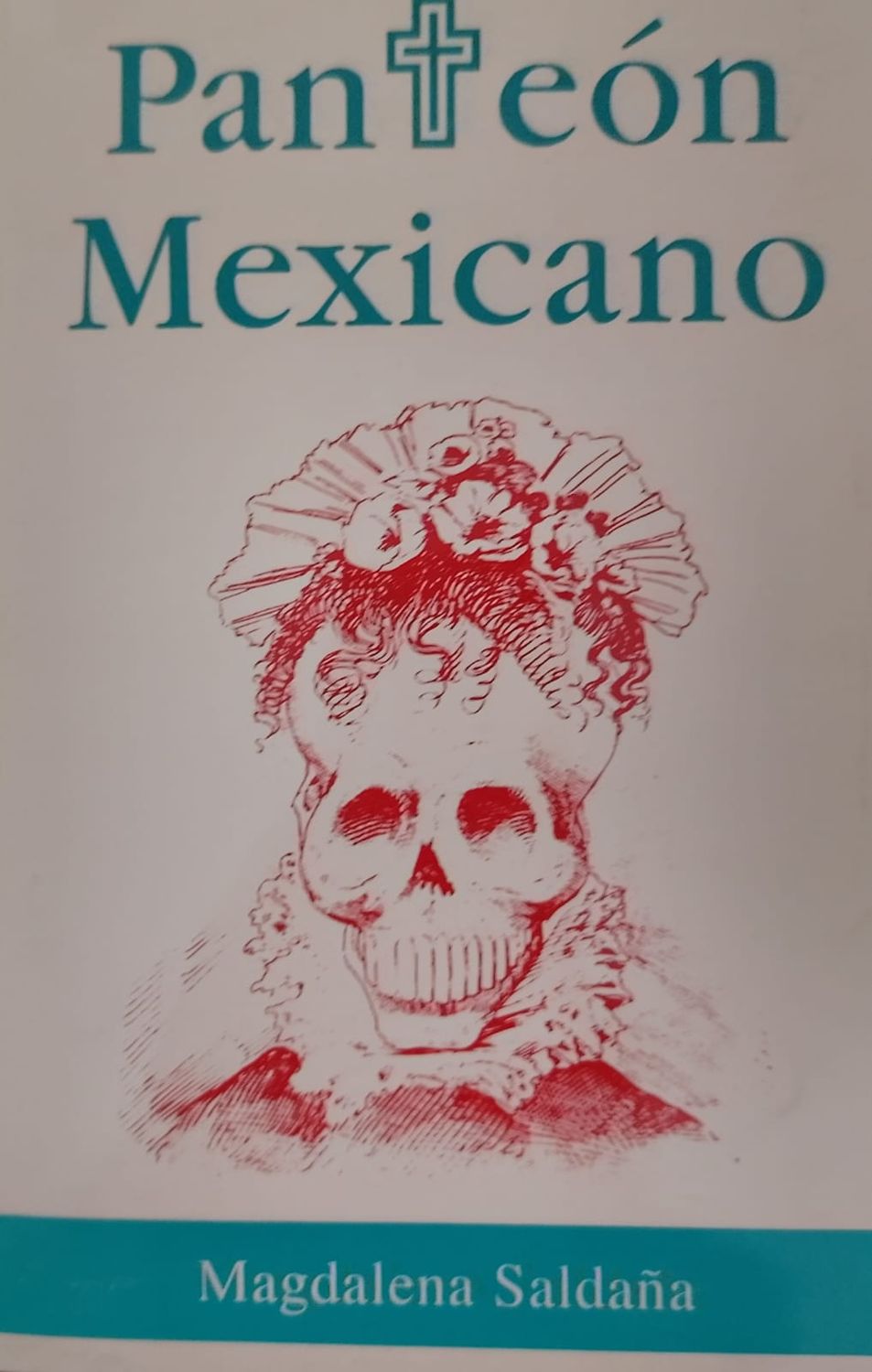Panteón Mexicano – Magdalena Saldaña