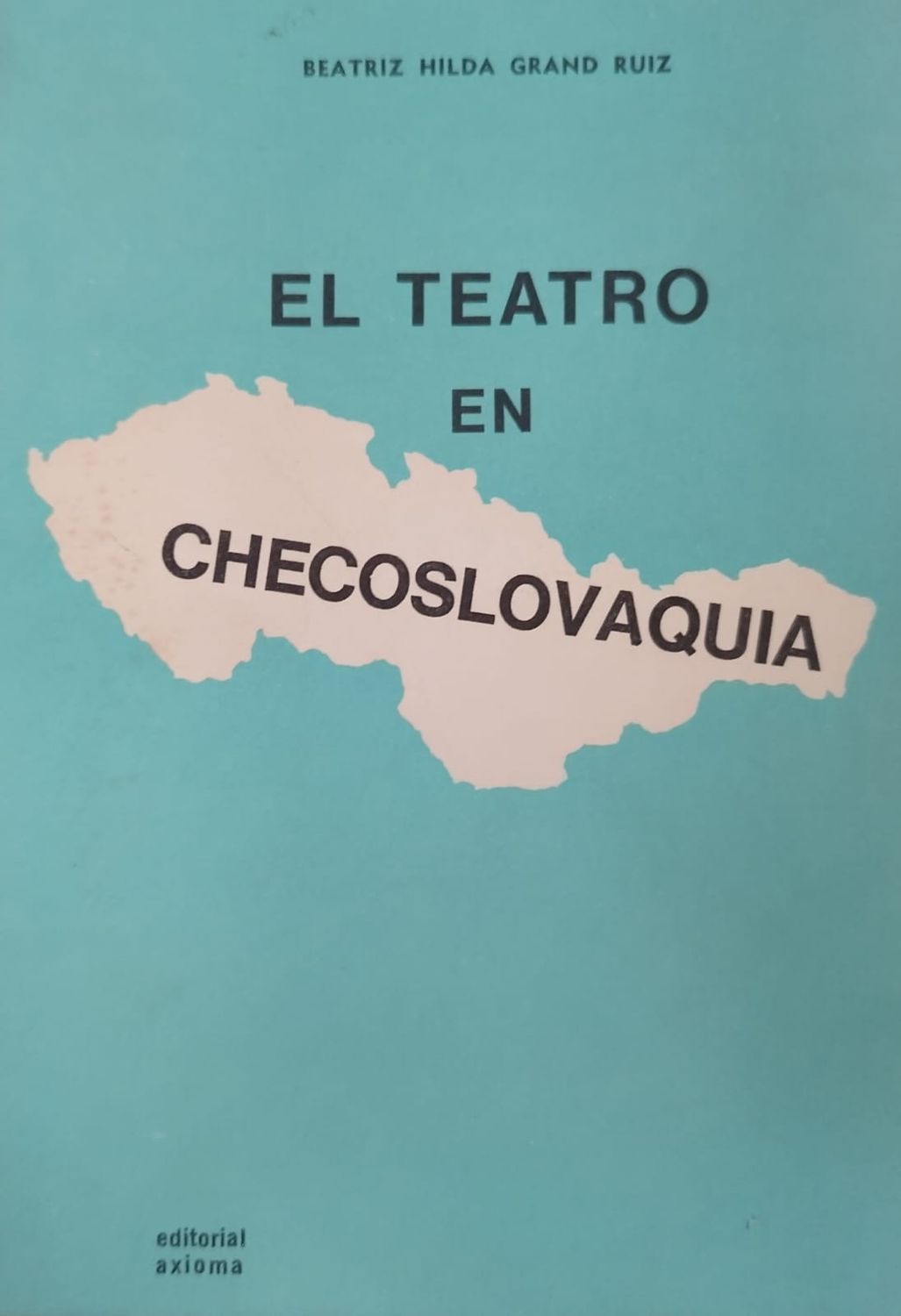 El teatro en Checoslovaquia – Beatriz Hilda Grand Ruiz