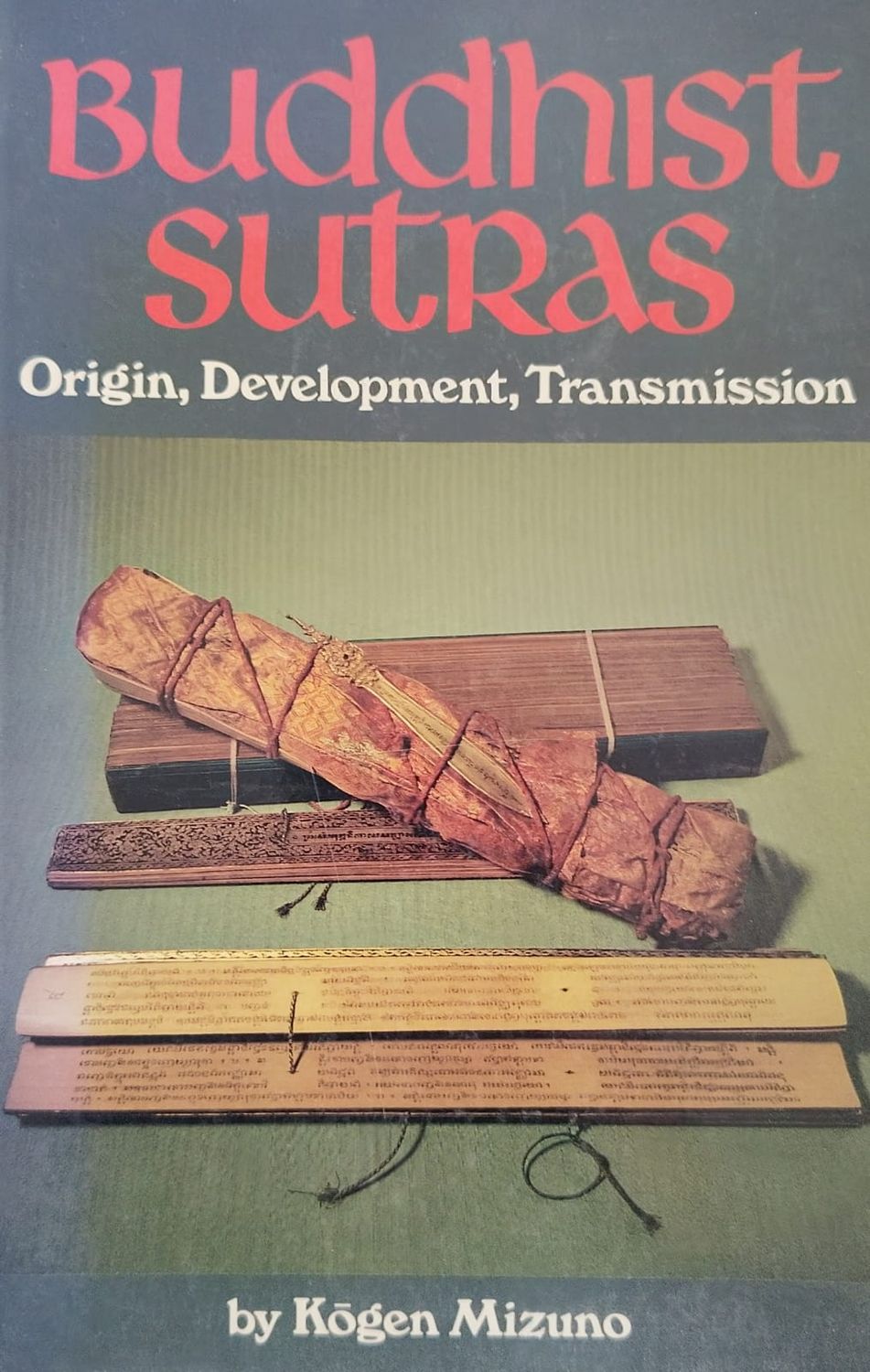 Buddhist Sutras: Origin, Development, Transmission – Kōgen Mizuno