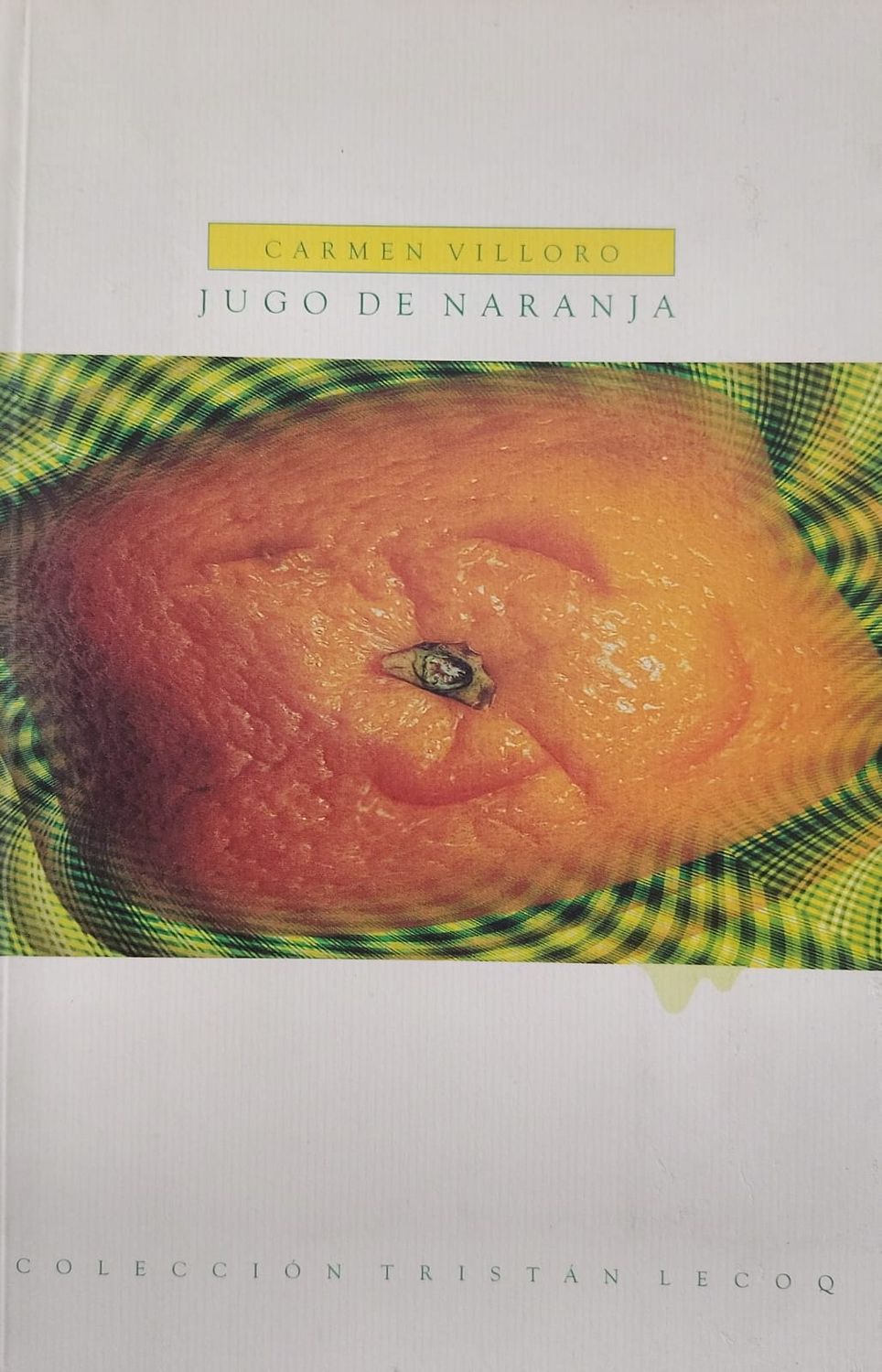 Jugo de Naranja – Carmen Villoro