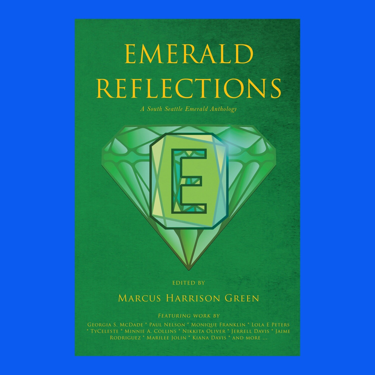 Emerald Reflections: A South Seattle Emerald Anthology