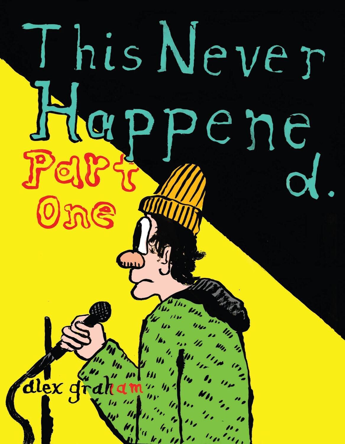 This Never Happened: Part 1 - Book by Alex Graham