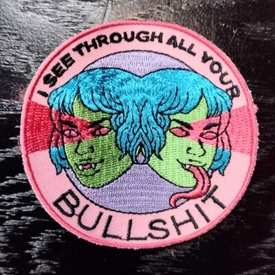 I See Through All Your Bullshit - Patch by Jenn Woodall