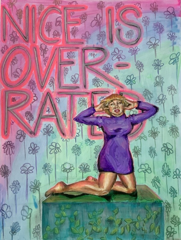 Nice Is Over-Rated - Original by Maxx Follis-Goodkind