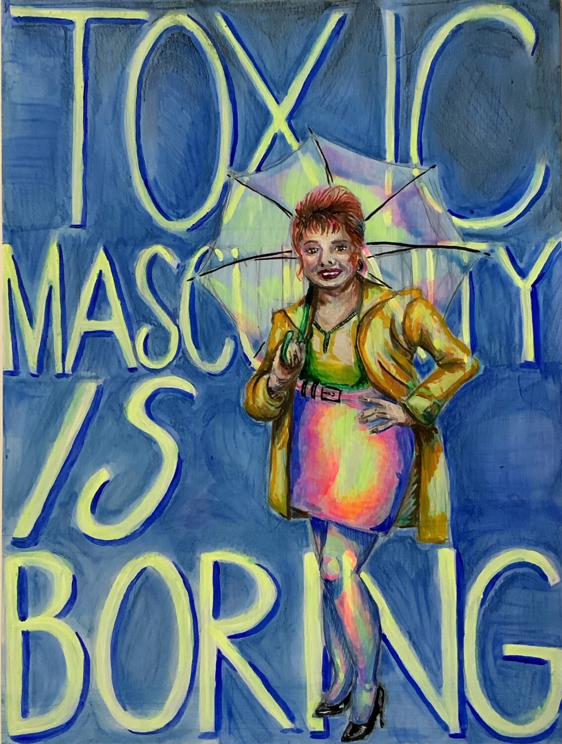 Toxic Masculinity is Boring - Original by Maxx Follis-Goodkind