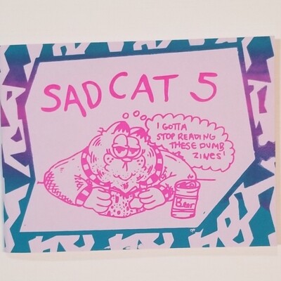 Sad Cat #5 - Zine by Amy Beardemphl