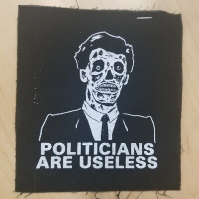 Politicians Are Useless - Patch by Seth Goodkind