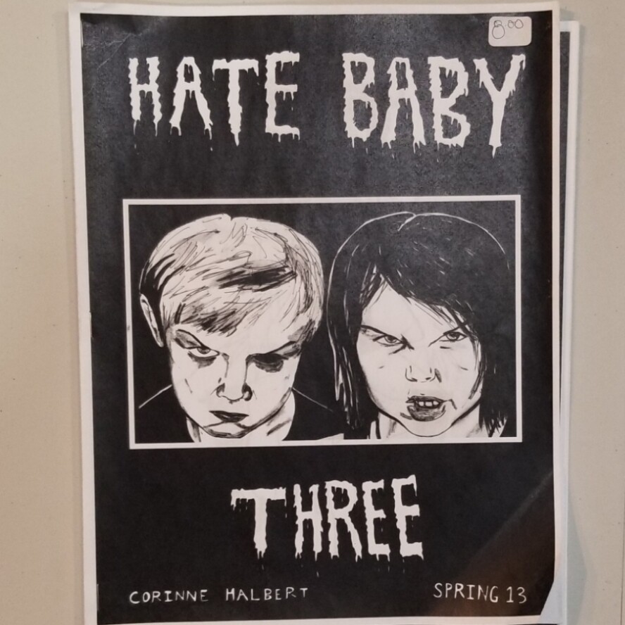 Hate Baby #3 - Zine by Corrine Halbert