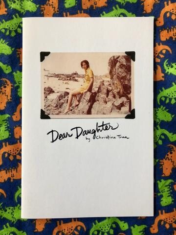 Dear Daughter - Zine by Christina Tran
