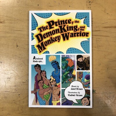 The Prince, the Demon King, and the Monkey Warrior: A Tale of the Ramayana - Book by Janet Brown and Vladimir Verano