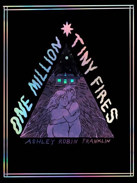 One Million Tiny Fires - Book by Ashley Robin Franklin