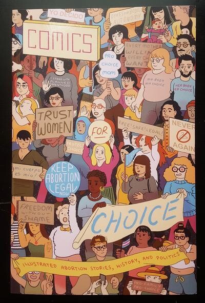 Comics for Choice: an Anthology About Abortion Rights - Book Published by Hazel Newlevant