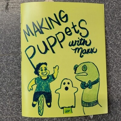 Making Puppets with Maxx booklet zine
