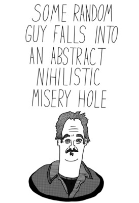 Some Random Guy Galls Into An Abstract Nihilistic Misery Hole - Comic by Brandon Lehmann