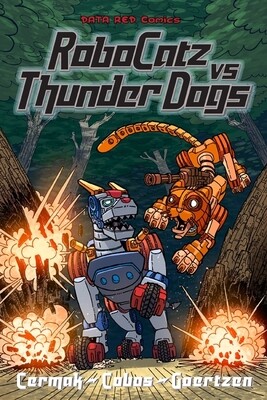RoboCatz versus Thunder Dogs - Comic by Justin Cermak