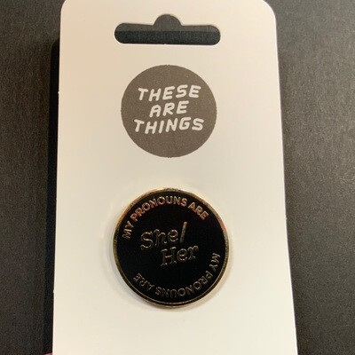 She/Her - Enamel Pin from These Are Things