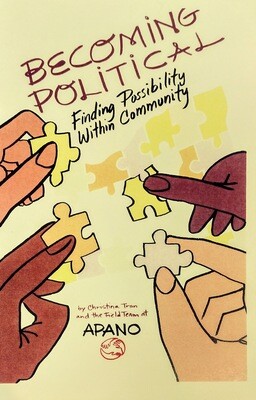 Becoming Political: Finding Possibility Within Community - Book by Christina Tran & APANO