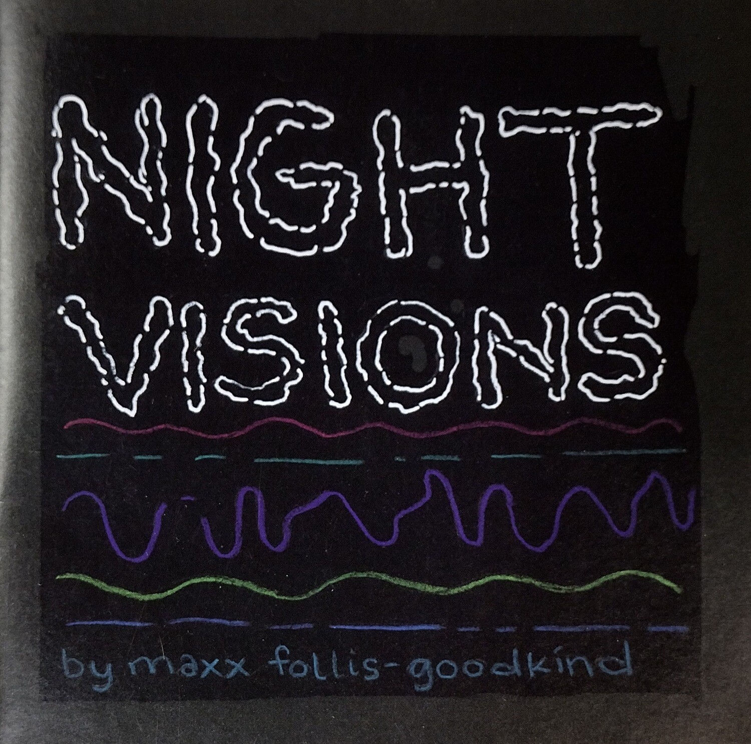 Night Visions - Zine by Maxx Follis-Goodkind